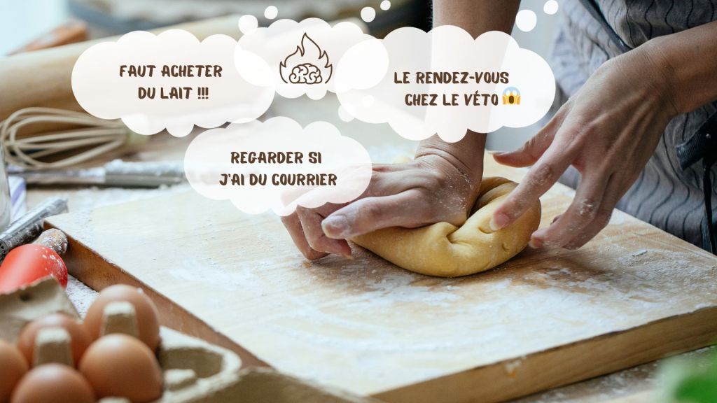 Mains d'une personne qui cuisine. Des bulles montrent qu'elle pense à la fois à acheter du lait, à regarder si elle a du courrier, à aller au rendez-vous chez le vétérinaire. un dernière bulle montre un cerveau en feu.