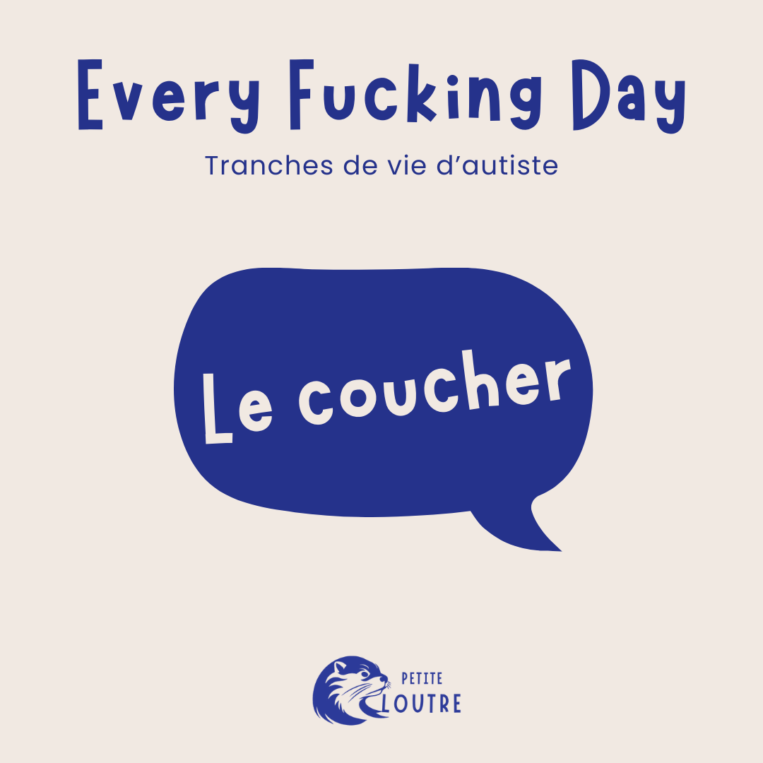 Tranches de vie d&rsquo;autiste : Le Coucher