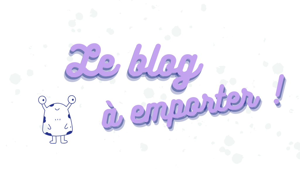 Le blog à emporter !